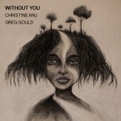 Christine Anu & Greg Gould - Without You