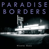 Nicolas Guay - Paradise Borders