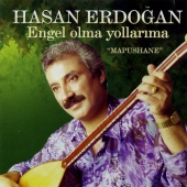 Hasan Erdoğan - Engel Olma Yollarıma Mapushane