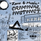Criminal Instinct - Zone 6 Music