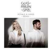 Glasperlenspiel - Royals & Kings (feat. Summer Cem) [Calyre Remix]