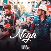 Bruno & Barretto - Nega [Tour USA]