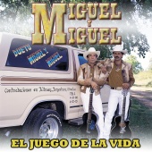 Miguel Y Miguel - El Juego de la Vida