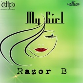 Razor B - My Girl