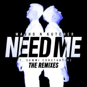 Mashd N Kutcher - Need Me [The Remixes]