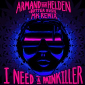 Armand Van Helden & Butter Rush - I Need A Painkiller