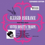 Sister Rosetta Tharpe - Blessed Assurance [Expanded Edition]