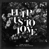 Tori Kelly - Help Us To Love (feat. The HamilTones)