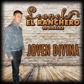 Leonel El Ranchero de Sinaloa - Joven Divina
