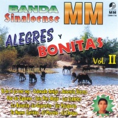 Banda Sinaloense MM - Alegres y Bonitas, Vol. 2