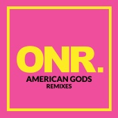 ONR - AMERICAN GODS Remixes
