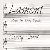 Stray Ghost - Lament - Music for Irene Inness