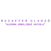 Muzaffer Uludağ - Aldırma Gönül /  Beni Hatırla