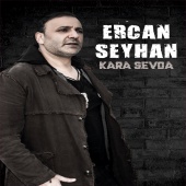 Ercan Seyhan - Kara Sevda