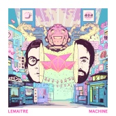 Lemaitre - Machine [Coucheron Remix]