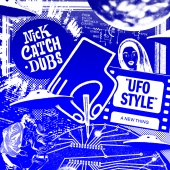 Nick Catchdubs - UFO Style