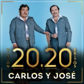 Carlos Y Jose - Visión 20.20 Éxitos