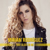 Miriam Rodríguez - Hay Algo En Mí