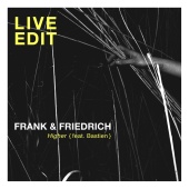 Frank & Friedrich - Higher (feat. Bastien) [Live Edit]