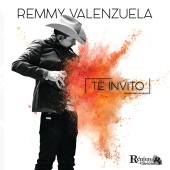 Remmy Valenzuela - Te Invito