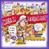 Virulo - ¡Cuba sí, Yanquis ¿Qué?! (Remasterizado)
