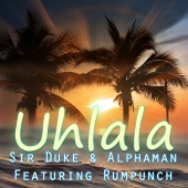 Sir Duke & Alphaman - Uh La La La