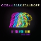 Ocean Park Standoff - If You Were Mine (feat. Lil Yachty)