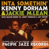 Kenny Dorham & Jackie McLean - Inta Somethin' [Recorded Live At The Jazz Workshop, San Francisco]