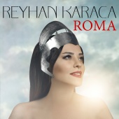 Reyhan Karaca - Roma