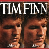 Tim Finn - Before & After