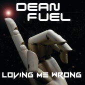 Dean Fuel - Loving Me Wrong