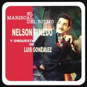Nelson Pinedo - El Mariscal del Ritmo