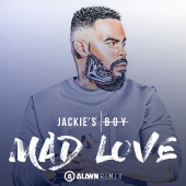 Jackie's Boy - Mad Love [Alawn Remix]