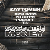 Zaytoven - Go Get The Money (feat. Rick Ross, Yo Gotti, Pusha T, T.I.)