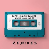 ROZES - Where Would We Be [Remixes Vol. 1]