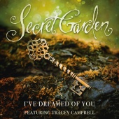 Secret Garden - I've Dreamed Of You (feat. Tracey Campbell)