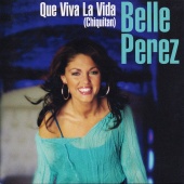 Belle Perez - Que Viva la Vida (Chiquitan)