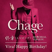 Chage - Epilogue / Viva! Happy Birthday!