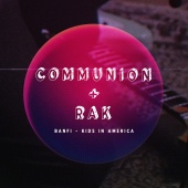 Banfi - Kids In America [Communion + RAK Session]