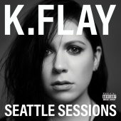 K.Flay - Seattle Sessions