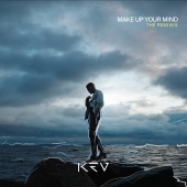 Kev - Make Up Your Mind [The Remixes 2]