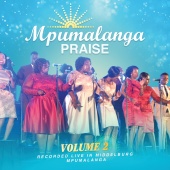 Mpumalanga Praise - Mpumalanga Praise (Live In Middleburg Mpumalanga / Vol. 2)