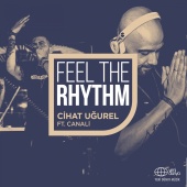 Cihat Uğurel - Feel the Rhythm (feat. Canali)