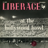 Liberace - Liberace at the Hollywood Bowl (The Complete Concert) (Live)
