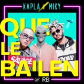 Kapla y Miky - Que Le Bailen