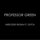 Professor Green - Mercedes Riddim