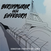 Sebastian Stakset - Berlinmurar & Eiffeltorn (feat. SAMI)