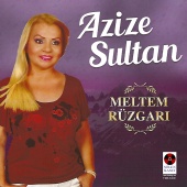 Azize Sultan - Meltem Rüzgarı