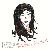 Peter Bič Project - Nedívaj sa tak