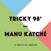 Manu Katché - Tricky 98' - Le match de légende